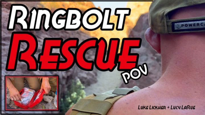 Ringbolt Rescue POV