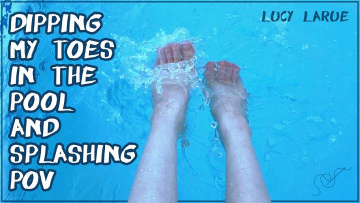 Dipping My Toes in the Pool and Splashing POV
