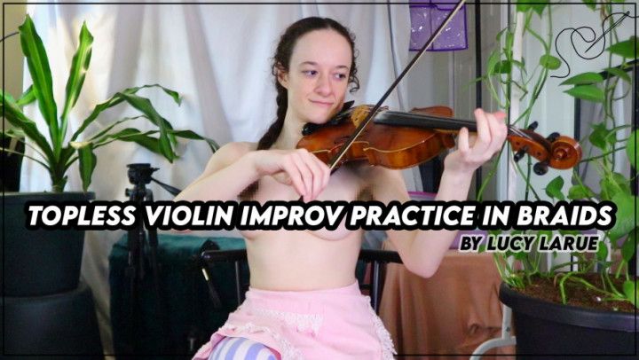 Topless Violin Improv Practice In Braids