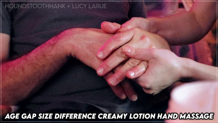 Age Gap Size Difference Creamy Lotion Hand Massage