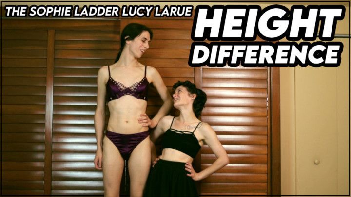 The Sophie Ladder Lucy LaRue Height Difference