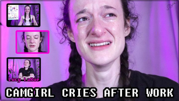 Camgirl Cries After Work