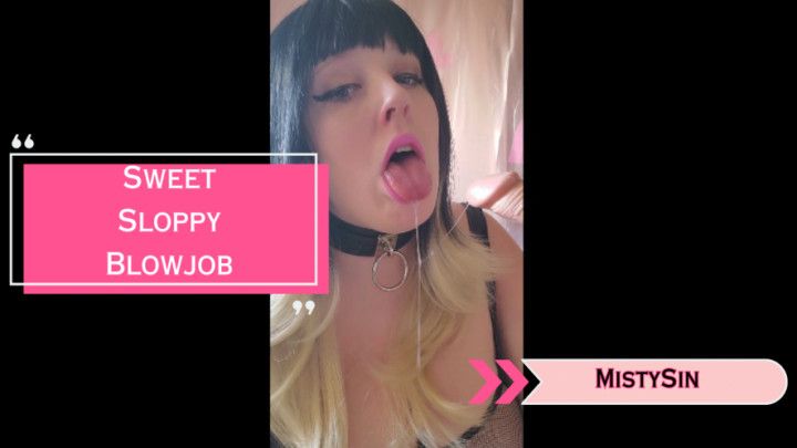 Sweet Sloppy Blowjob