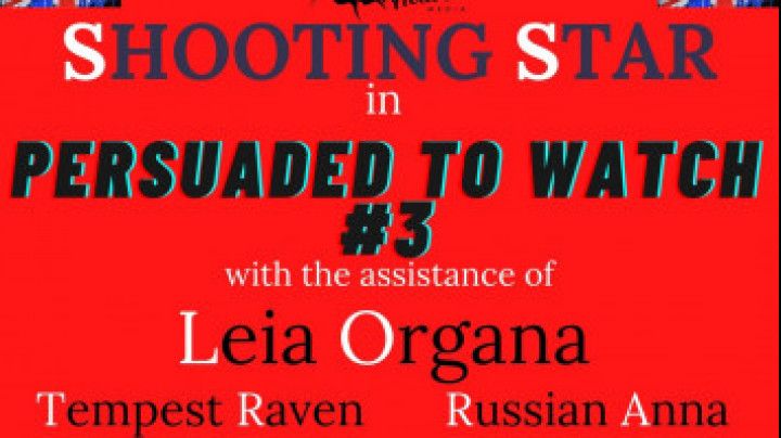 Persuaded to Watch #3 - New version