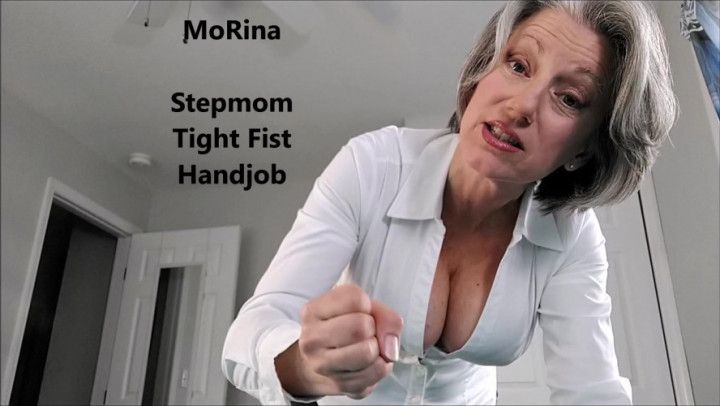 step-mom Tight Fist Handjob