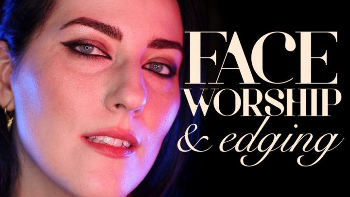 Face Worship &amp; Edging
