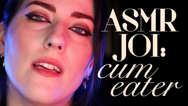 ASMR JOI: Cumeater