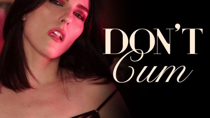 Don't Cum