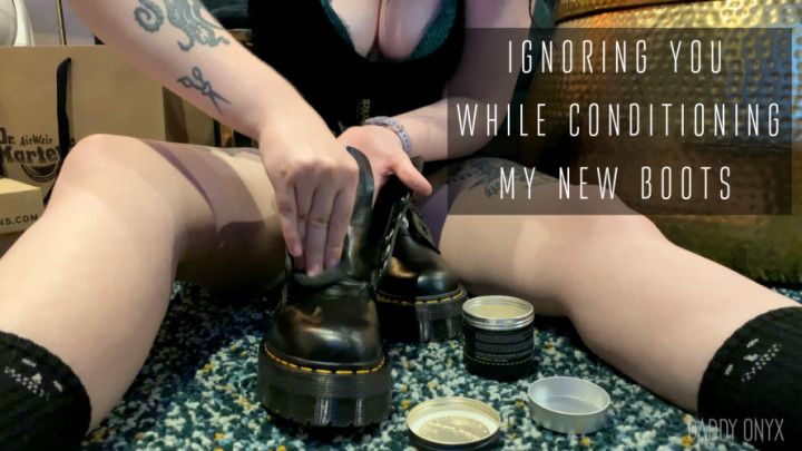 Conditioning My New Boots Ignore