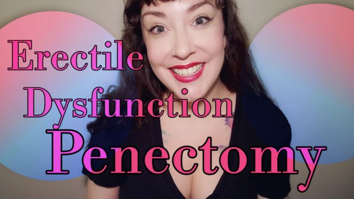 Erectile Dysfunction Penectomy