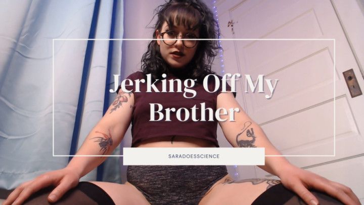 Jerking Off My step-Brother