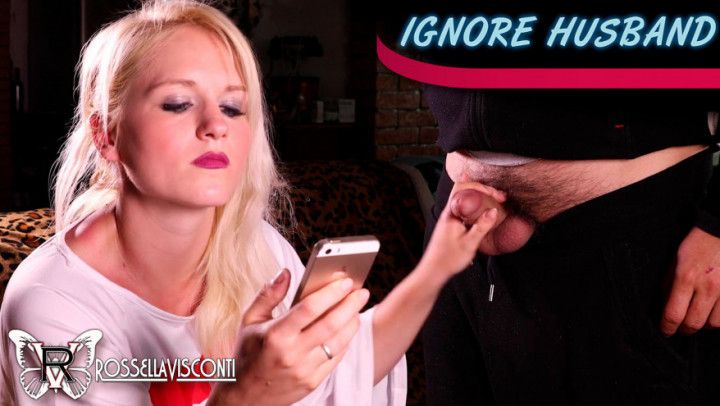 Wife Ignoring her husband