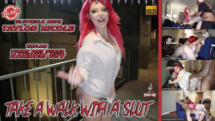 TAKE A WALK WITH A SLUT - TAYLOR NICOLE