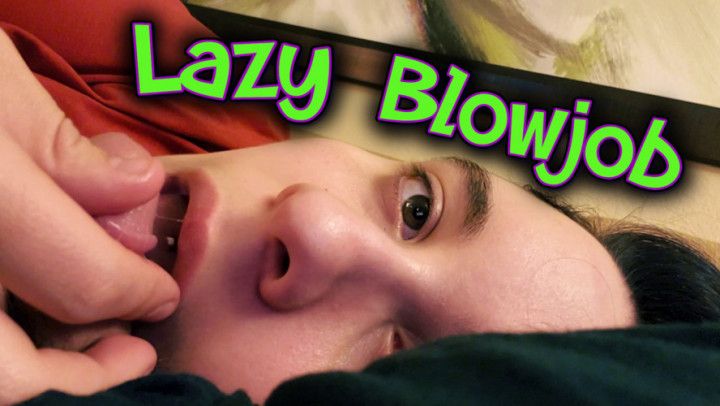 Closeup Lazy BLOWJOB