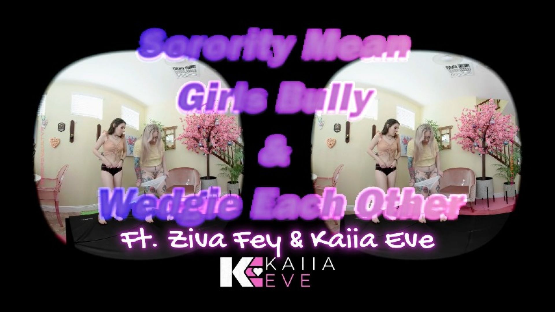 Sorority Mean Girls Bully &amp; Wedgie Each Other VR