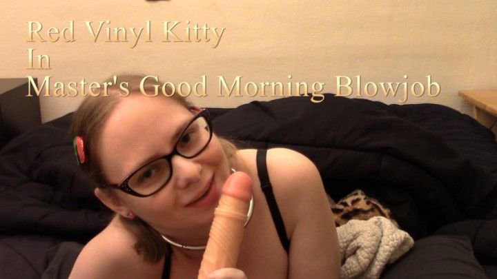 Master's Good Morning Blowjob