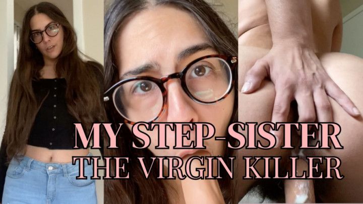 MY STEP-SISTER IS A VIRGIN KILLER