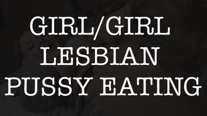 POV: Lesbian Pussy Eating