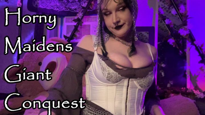Horny Maidens GIANT Conquest