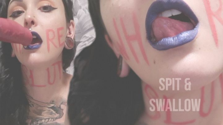 Spit and Swallow
