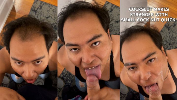 Cockslut Makes Stranger With Small Cock NUT Quick