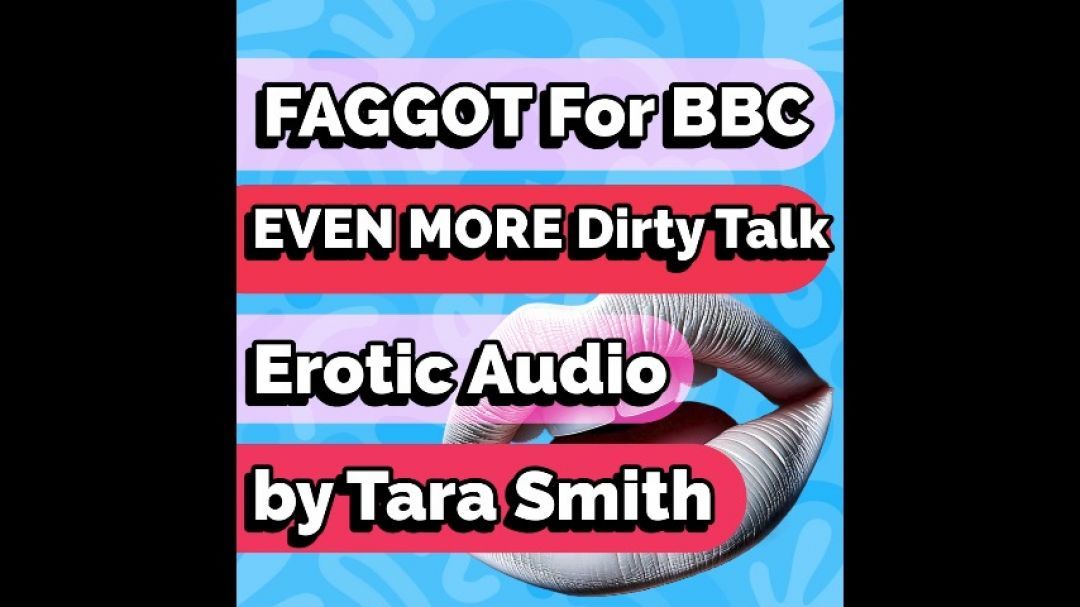 Faggot For BBC Cock And Balls III EVEN MORE Dirty Talk