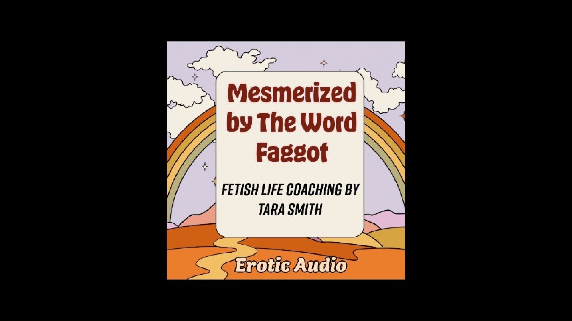 Mesmerized By The Word Faggot  Fetish Life Coach Tara Smith