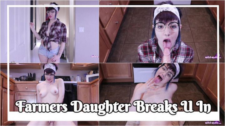 Farmers step-Daughter Breaks You In