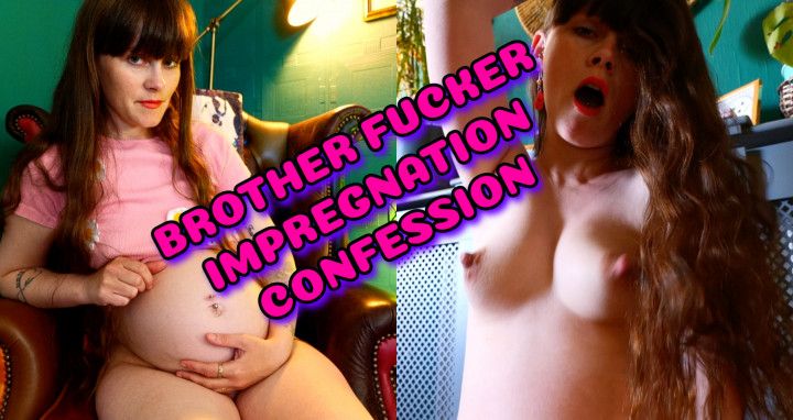 Bro fucker impregnation confession