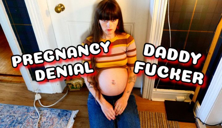 pregnancy denial daddy fucker