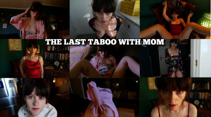 THE LAST TABOO WITH MOMMY