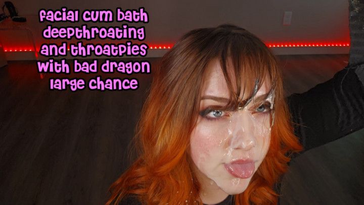 Facial Cum Bath Deepthroating And Throatpies With Bad Dragon