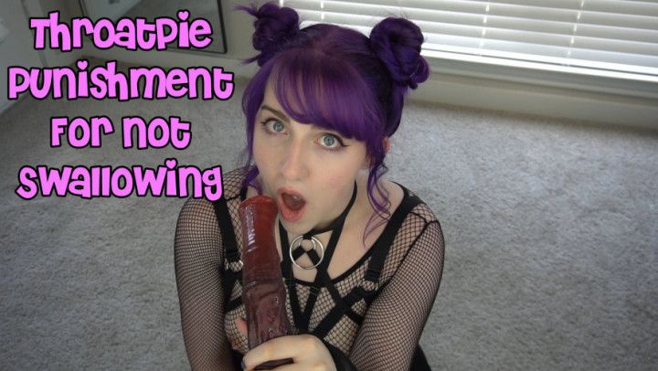 Throatpie Punishment for Not Swallowing