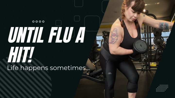 This Was My Workout Plan Until Flu A Hit