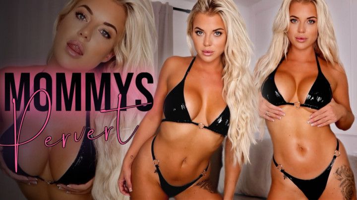 Step-Mommys Little Pervert