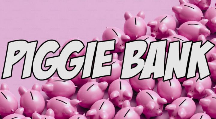 PIGGIE BANK