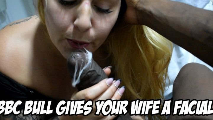 BBC Bull Gives Your WIFE a Facial