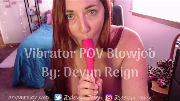Devyn Reign Vibrator POV Blowjob