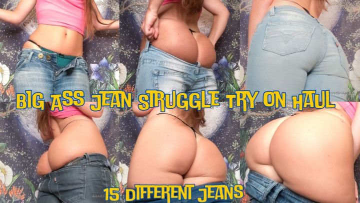 Big Ass Jean Struggle Try on Haul