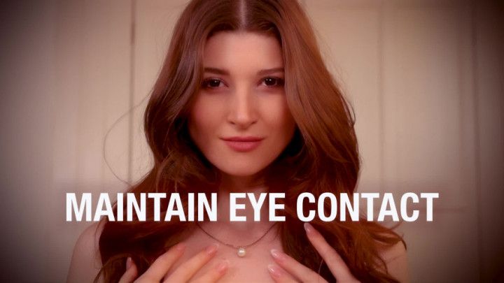 Maintain Eye Contact