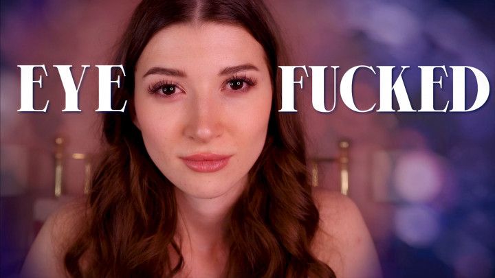 Eye Fucked
