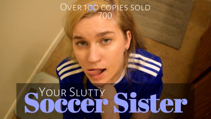 Your Slutty Soccer step-Sister