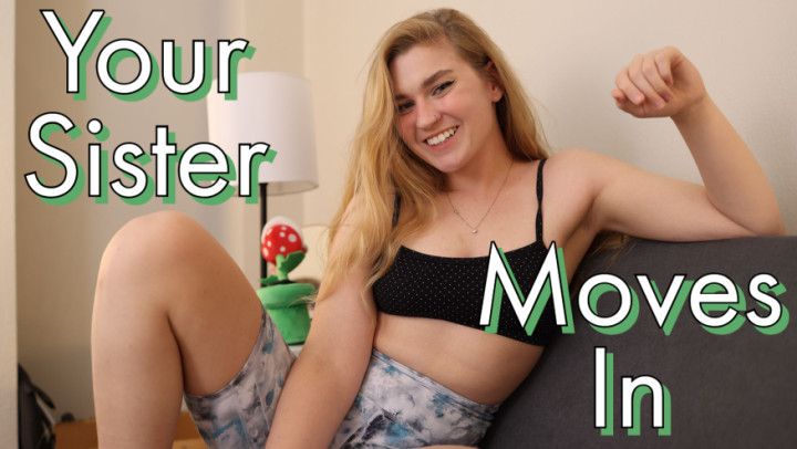 Your step-Sister Moves In