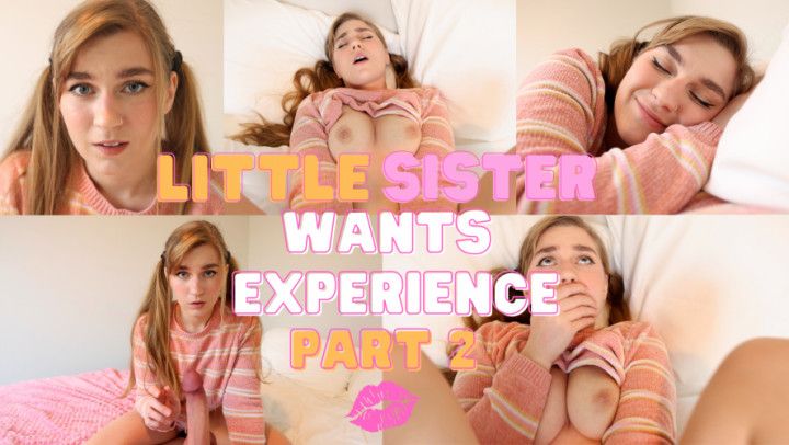 Little step-Sister Wants Experience Part 2