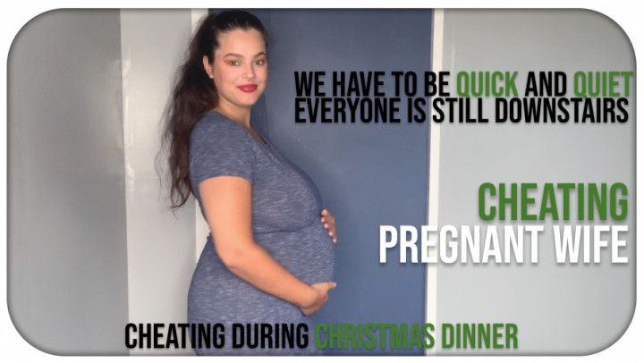 XMAS: Cheating Pregnant Wife