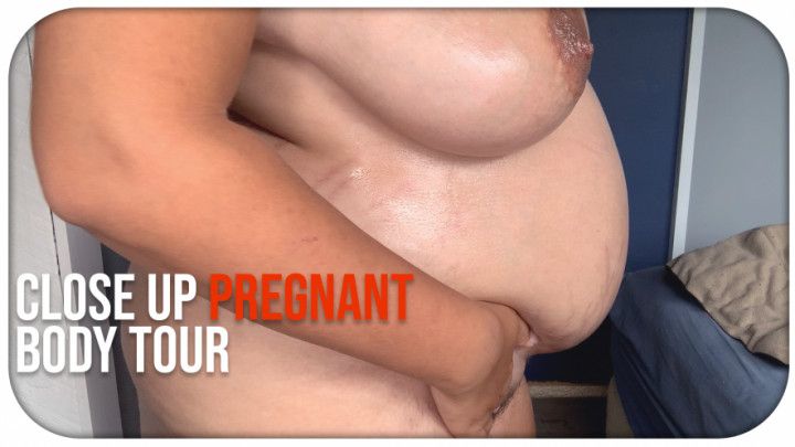 Close-Up Pregnant Body Tour