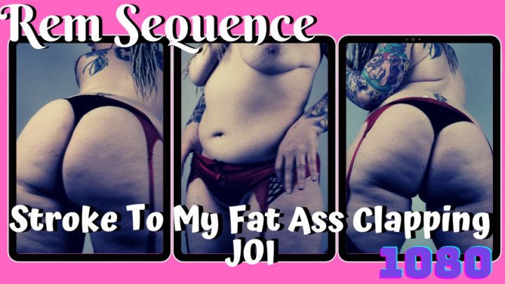 Stroke To My Fat Ass Clapping 1080