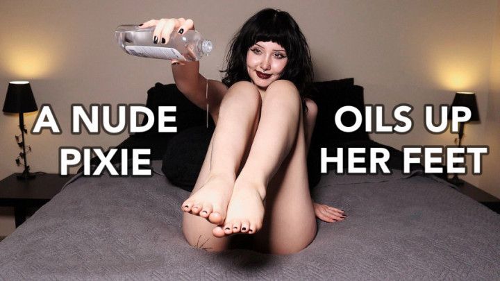 Nude Pixie Oils Up Her Feet