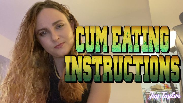 Cum Eating Instructions