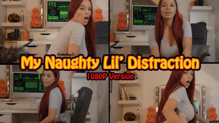 My Naughty Lil' Distraction - 1080P